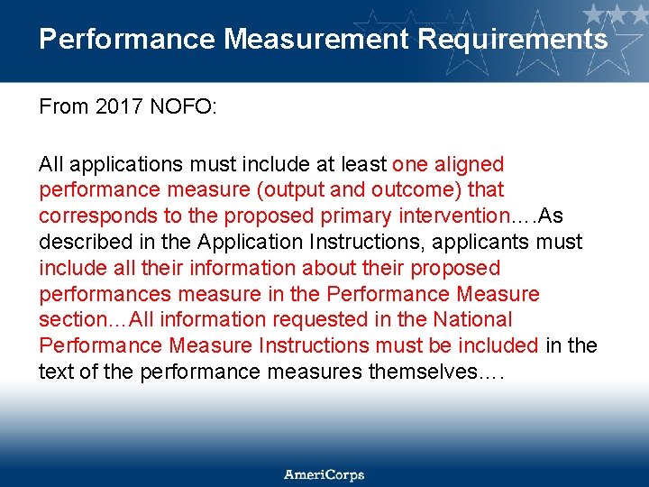 Performance Measurement Requirements From 2017 NOFO: All applications must include at least one aligned