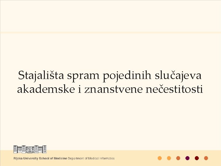 Stajališta spram pojedinih slučajeva akademske i znanstvene nečestitosti 