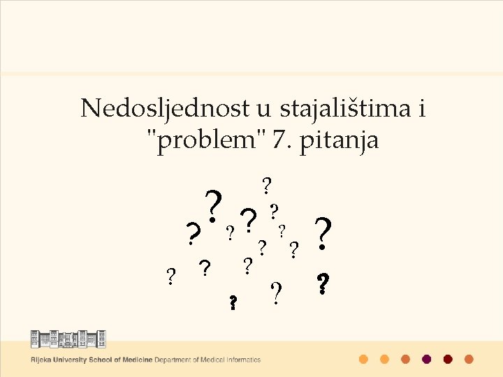 Nedosljednost u stajalištima i "problem" 7. pitanja ? ? ? ? ? ? ?