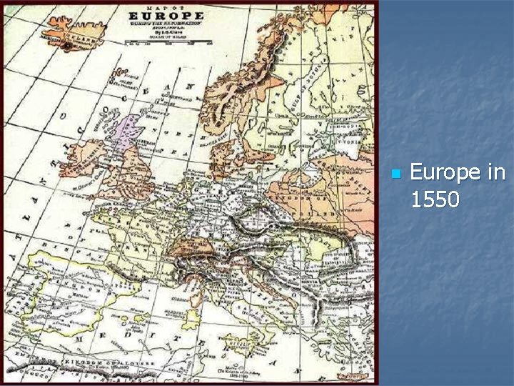 n Europe in 1550 