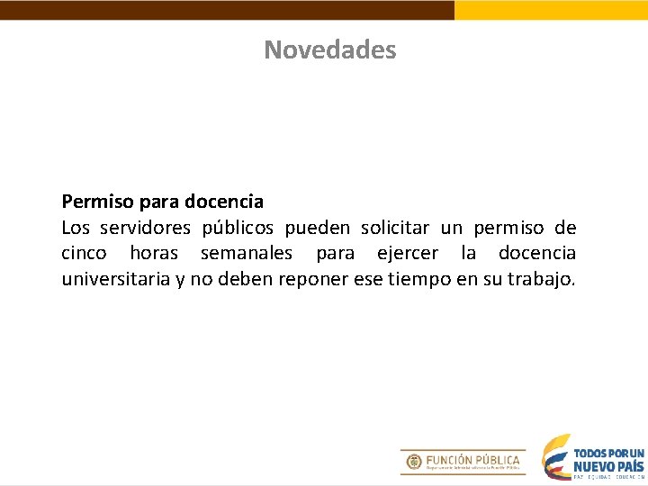 Novedades Permiso para docencia Los servidores públicos pueden solicitar un permiso de cinco horas