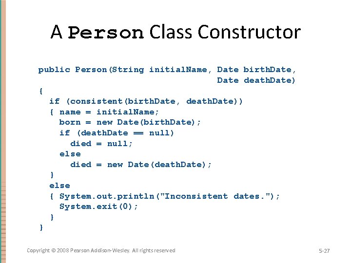 A Person Class Constructor public Person(String initial. Name, Date birth. Date, Date death. Date)