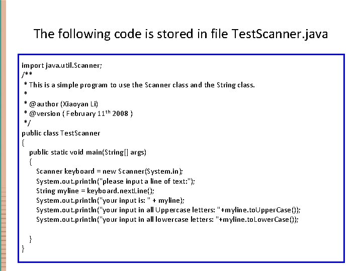 The following code is stored in file Test. Scanner. java import java. util. Scanner;