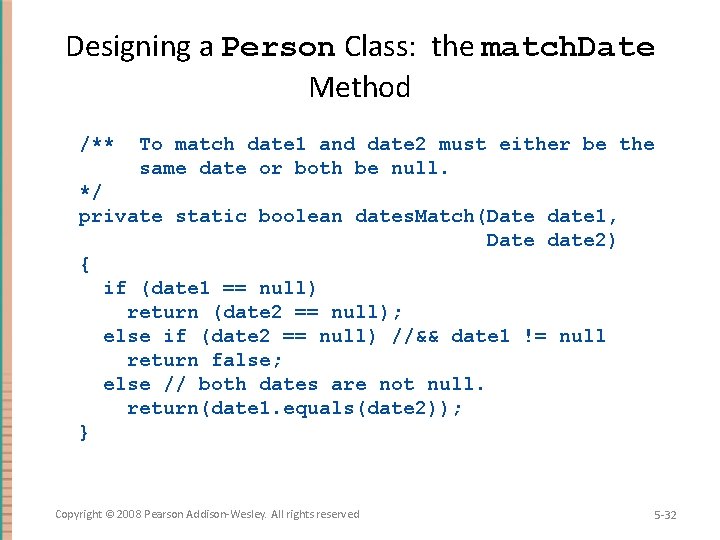 Designing a Person Class: the match. Date Method /** To match date 1 and