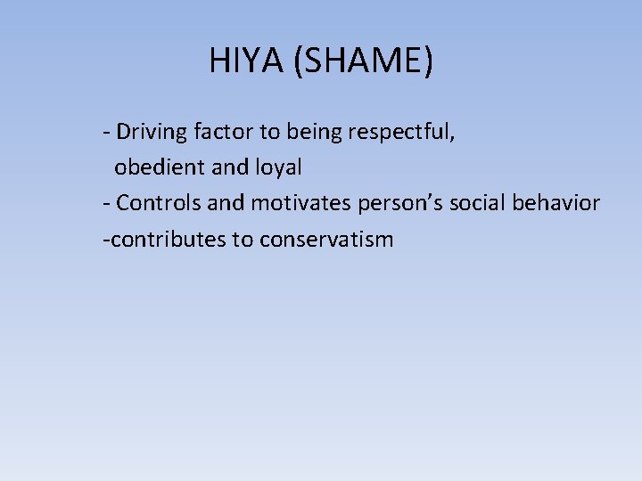 HIYA (SHAME) - Driving factor to being respectful, obedient and loyal - Controls and
