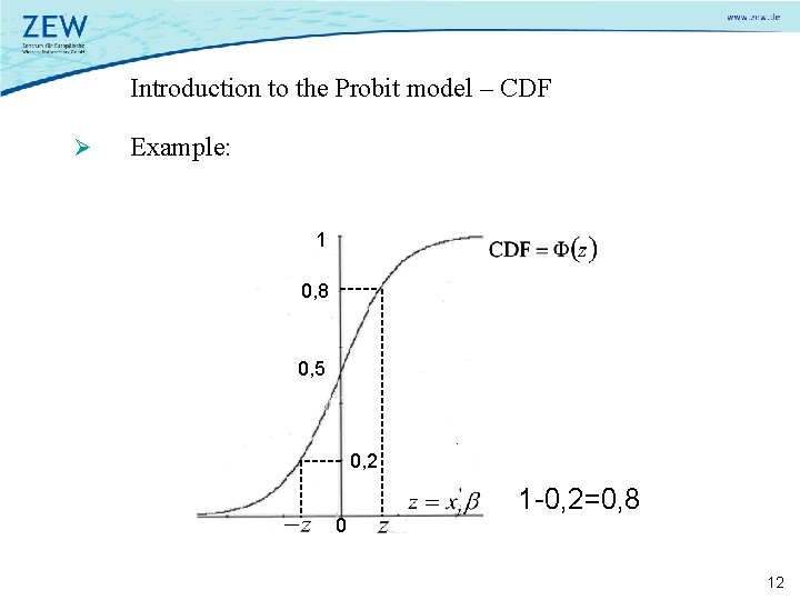 Introduction to the Probit model – CDF Ø Example: 1 0, 8 0, 5