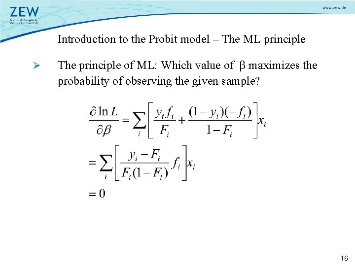 Introduction to the Probit model – The ML principle Ø The principle of ML: Introduction to the Probit model – The ML principle Ø The principle of ML: