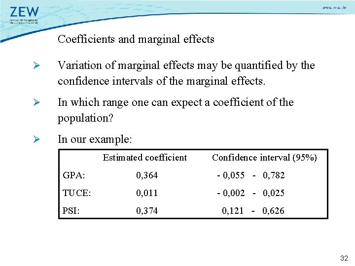 Coefficients and marginal effects Ø Variation of marginal effects may be quantified by the