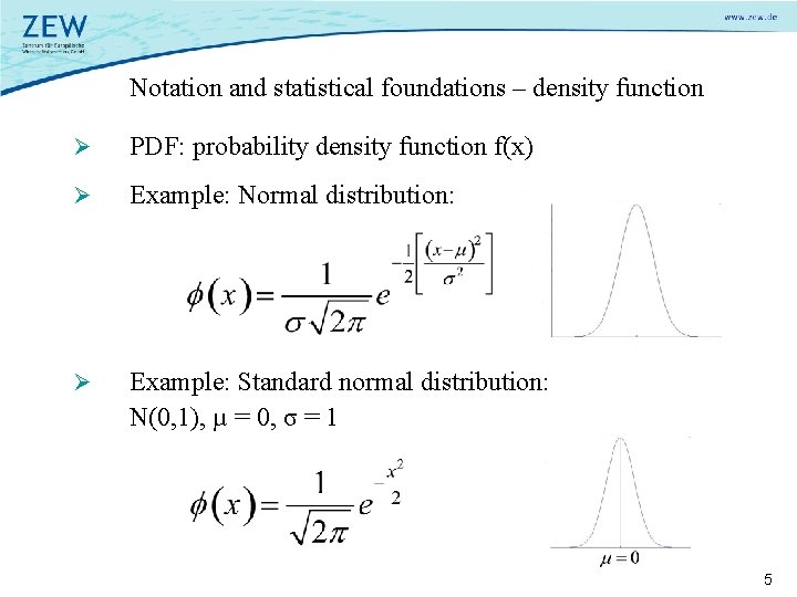 Notation and statistical foundations – density function Ø PDF: probability density function f(x) Ø