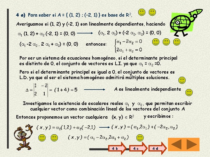 4 a) Para saber si A = { (1, 2) ; (-2, 1) }