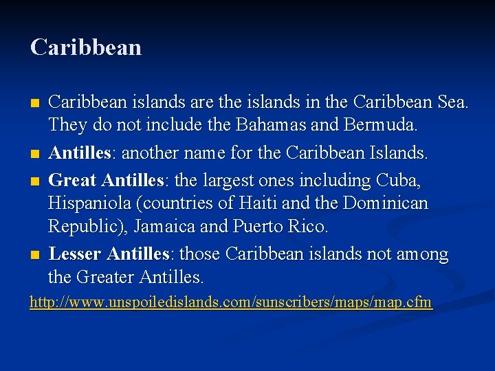 Caribbean n n Caribbean islands are the islands in the Caribbean Sea. They do