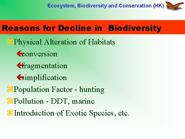 Ecosystem, Biodiversity and Conservation (HK) Reasons for Decline in Biodiversity z. Physical Alteration of