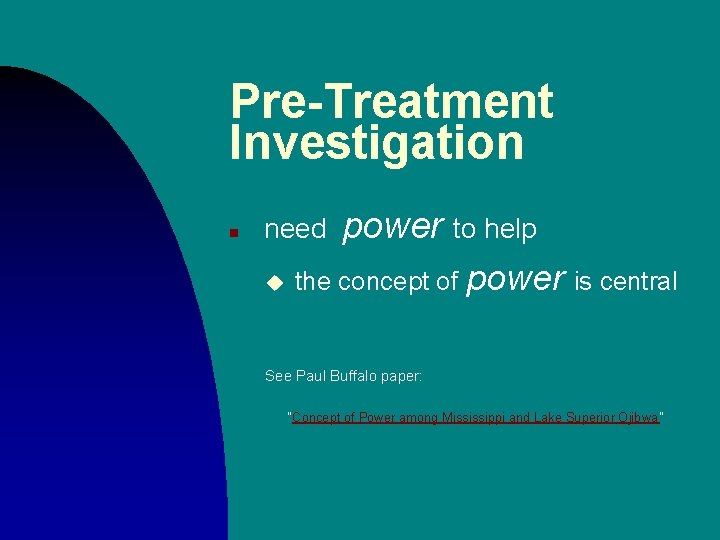 Pre-Treatment Investigation n need power to help u the concept of power is central