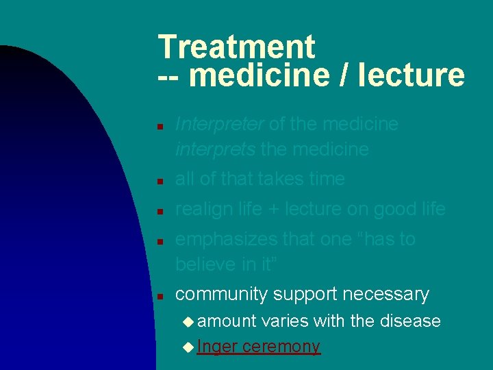 Treatment -- medicine / lecture n Interpreter of the medicine interprets the medicine n