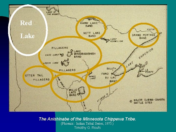 Red Lake The Anishinabe of the Minnesota Chippewa Tribe. (Phoenix : Indian Tribal Series,