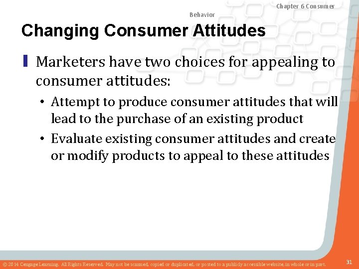 Chapter 8 Marketing Research Chapter and Sales 6 Consumer Forecasting Behavior Changing Consumer Attitudes