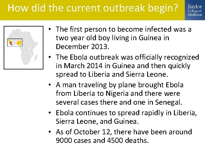 How did the current outbreak begin? • The first person to become infected was