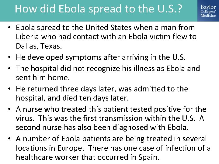 How did Ebola spread to the U. S. ? • Ebola spread to the