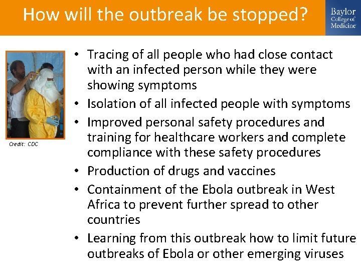 How will the outbreak be stopped? Credit: CDC • Tracing of all people who