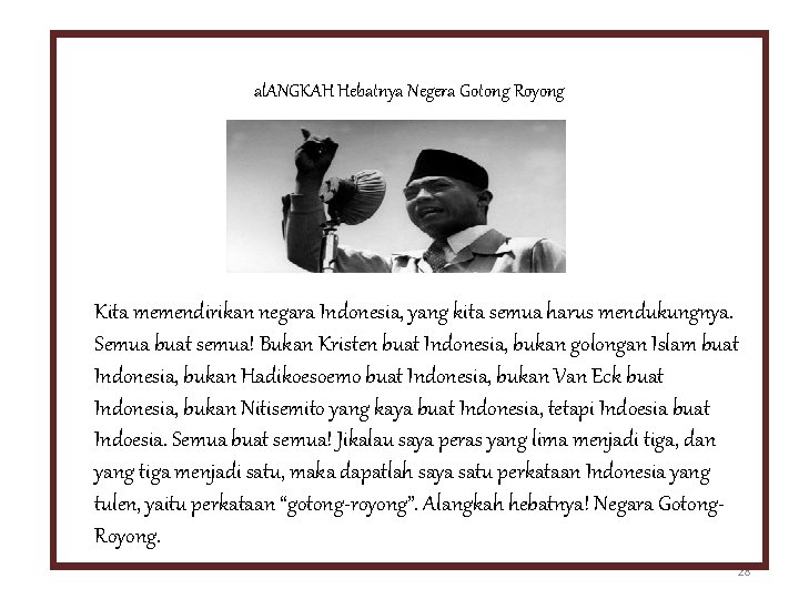 al. ANGKAH Hebatnya Negera Gotong Royong Kita memendirikan negara Indonesia, yang kita semua harus