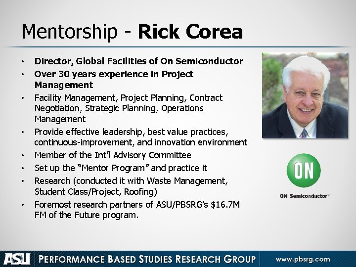 Mentorship - Rick Corea • • Director, Global Facilities of On Semiconductor Over 30