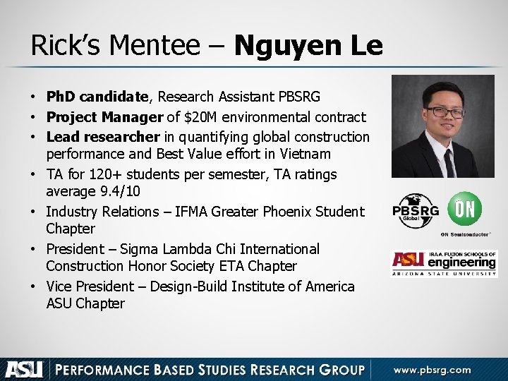 Rick’s Mentee – Nguyen Le • Ph. D candidate, Research Assistant PBSRG • Project