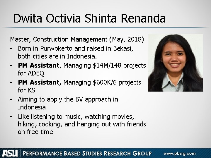 Dwita Octivia Shinta Renanda Master, Construction Management (May, 2018) • Born in Purwokerto and