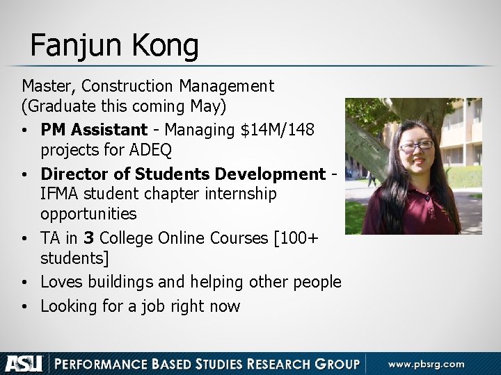 Fanjun Kong Master, Construction Management (Graduate this coming May) • PM Assistant - Managing