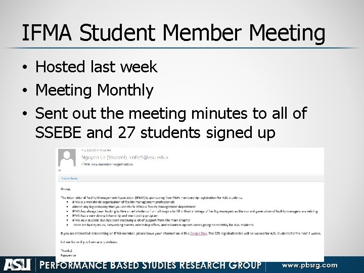 IFMA Student Member Meeting • Hosted last week • Meeting Monthly • Sent out