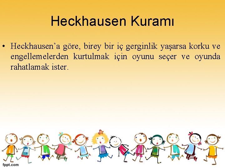 Heckhausen Kuramı • Heckhausen’a göre, birey bir iç gerginlik yaşarsa korku ve engellemelerden kurtulmak