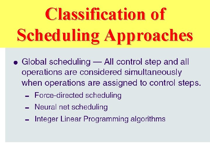 Classification of Scheduling Approaches 