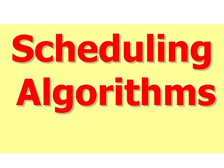 Scheduling Algorithms 