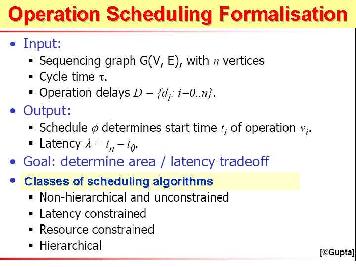 Operation Scheduling Formalisation Classes of scheduling algorithms 