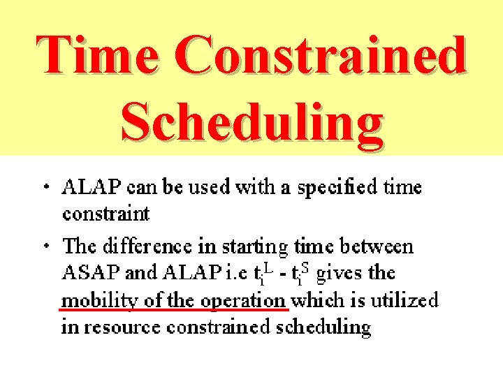 Time Constrained Scheduling 