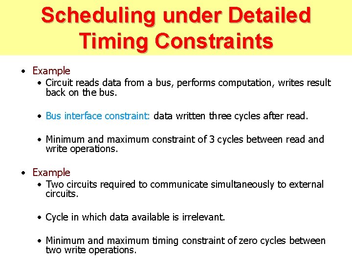 Scheduling under Detailed … Scheduling under Detailed Timing Constraints • Example • Circuit reads