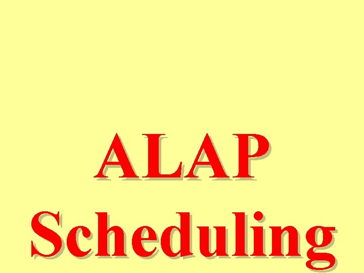 ALAP Scheduling 