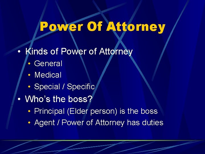 Power Of Attorney • Kinds of Power of Attorney • General • Medical •