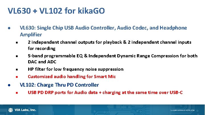VL 630 + VL 102 for kika. GO VL 630: Single Chip USB Audio