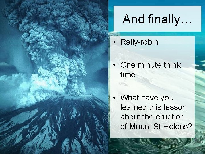 And finally… • Rally-robin • One minute think time • What have you learned