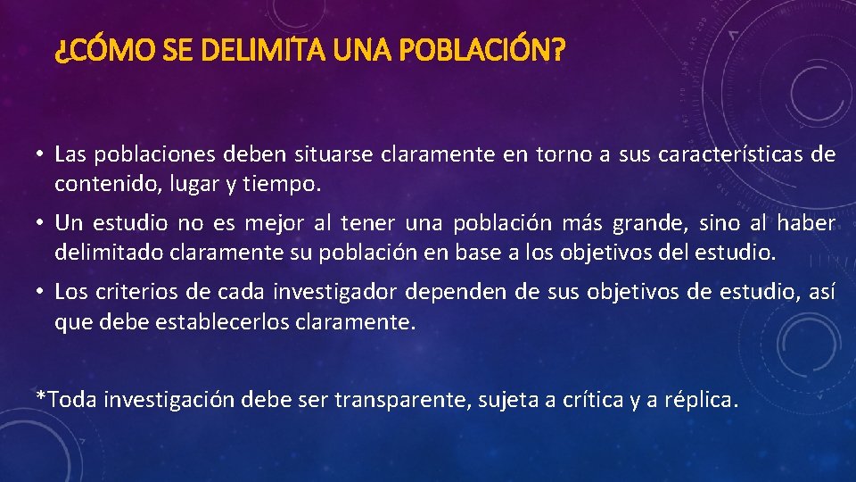 ¿CÓMO SE DELIMITA UNA POBLACIÓN? • Las poblaciones deben situarse claramente en torno a