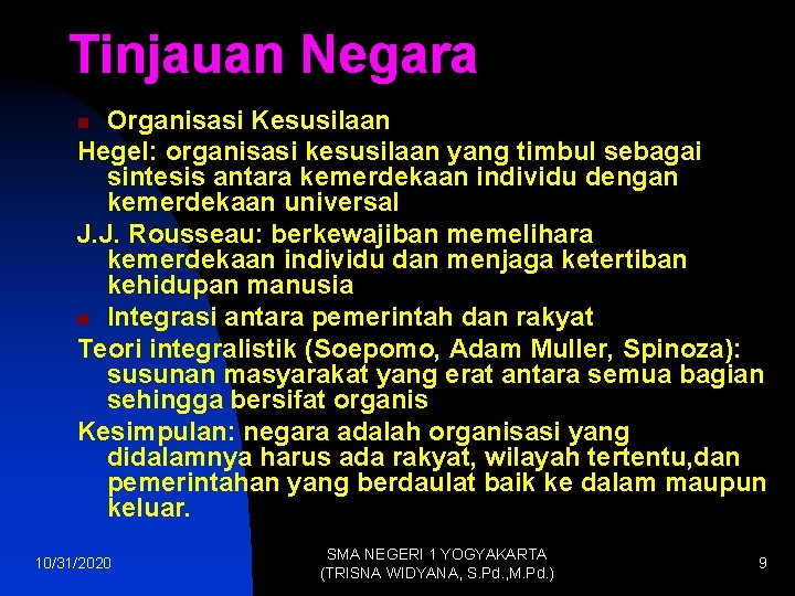 Tinjauan Negara Organisasi Kesusilaan Hegel: organisasi kesusilaan yang timbul sebagai sintesis antara kemerdekaan individu