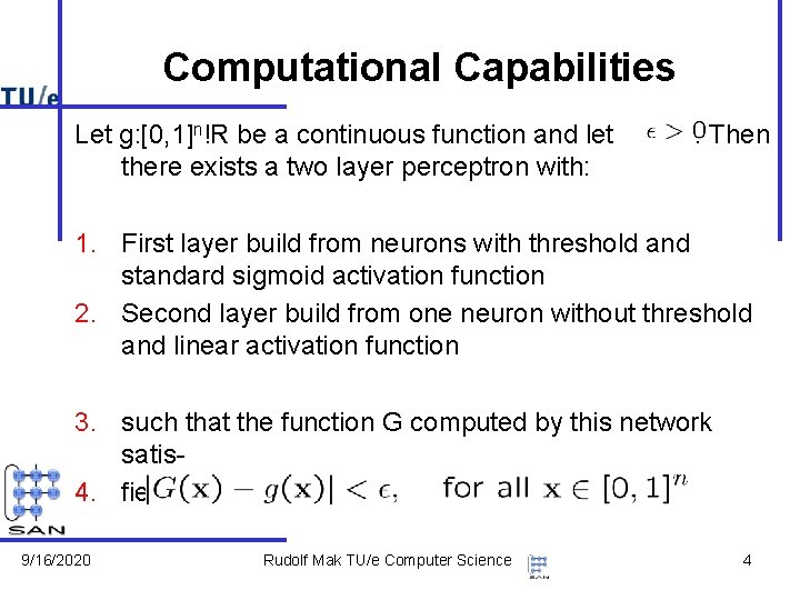 Computational Capabilities Let g: [0, 1]n!R be a continuous function and let there exists