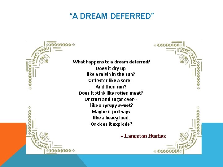 “A DREAM DEFERRED” 