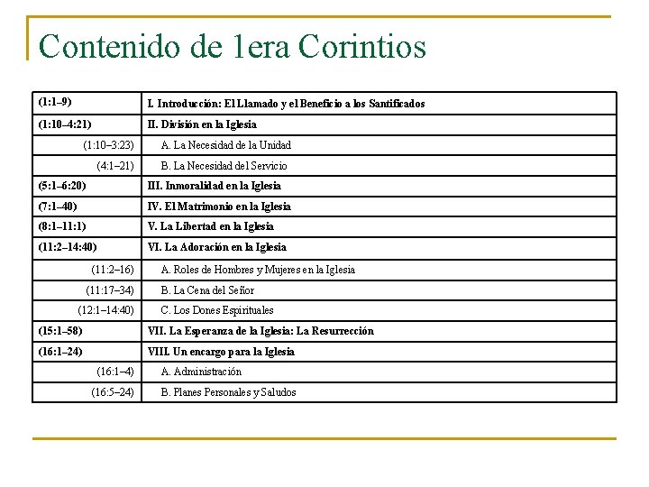 Contenido de 1 era Corintios (1: 1– 9) I. Introducción: El Llamado y el