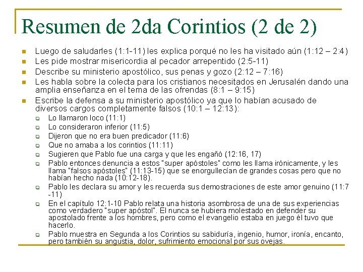 Resumen de 2 da Corintios (2 de 2) n n n Luego de saludarles Resumen de 2 da Corintios (2 de 2) n n n Luego de saludarles