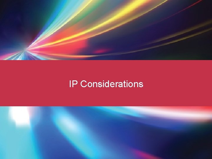 IP Considerations 