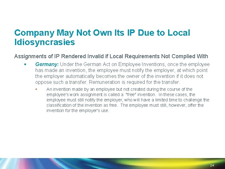 Company May Not Own Its IP Due to Local Idiosyncrasies Assignments of IP Rendered