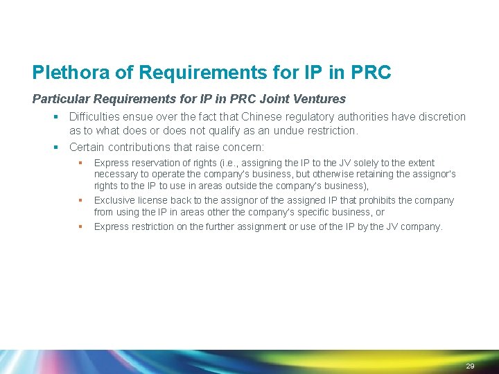 Plethora of Requirements for IP in PRC Particular Requirements for IP in PRC Joint