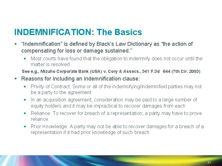 INDEMNIFICATION: The Basics § “Indemnification” is defined by Black’s Law Dictionary as “the action