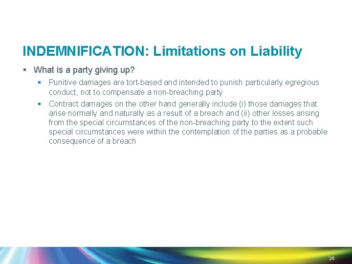 INDEMNIFICATION: Limitations on Liability § What is a party giving up? § Punitive damages